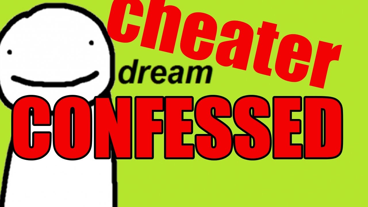 dream admits to cheating in an interview