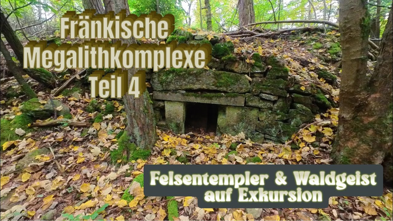 FRÄNKISCHE MEGALITHKOMPLEXE Teil 4
