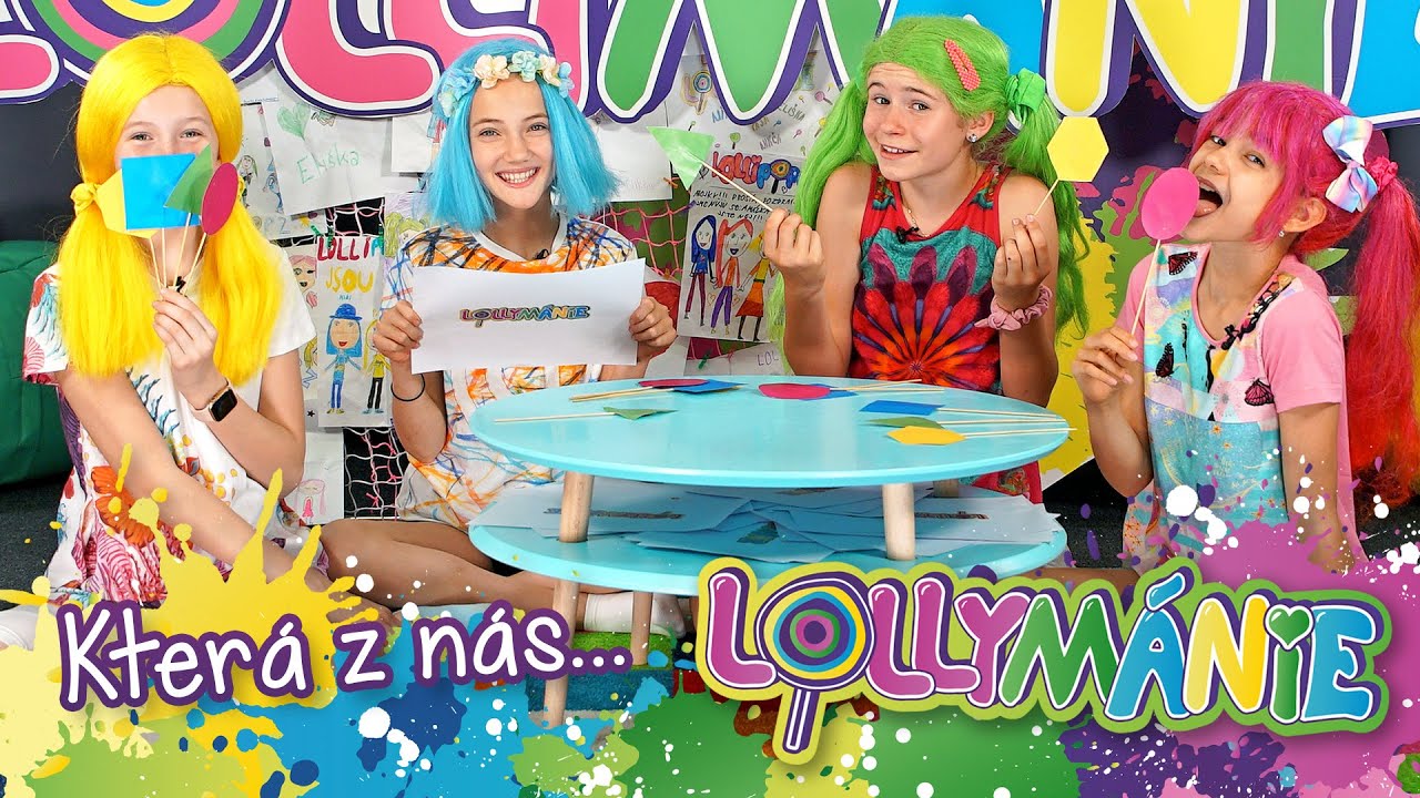 LOLLYMÁNIE - Která z nás...?