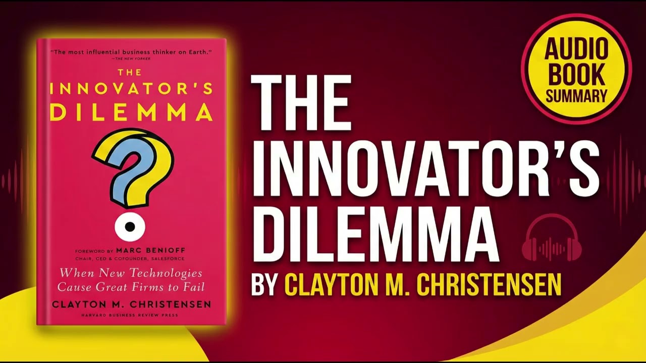 The Innovator's Dilemma by Clayton Christensen | Complete Summary | Why Great Companies Fail