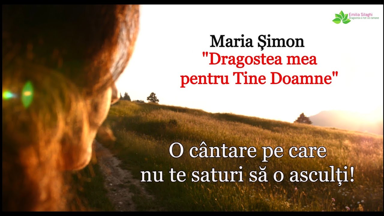 Maria Șimon “Dragostea mea pentru Tine, Doamne” - O cântare care te ridică