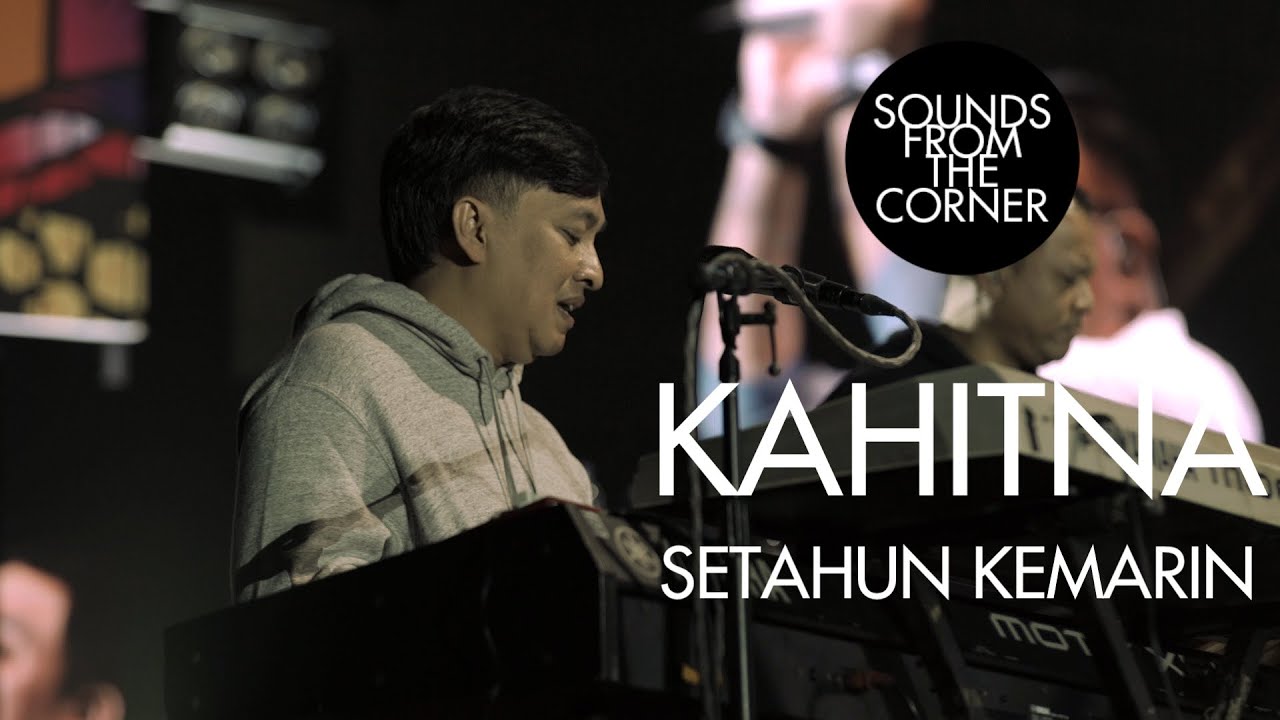 Kahitna - Setahun Kemarin | Sounds From The Corner Live #49
