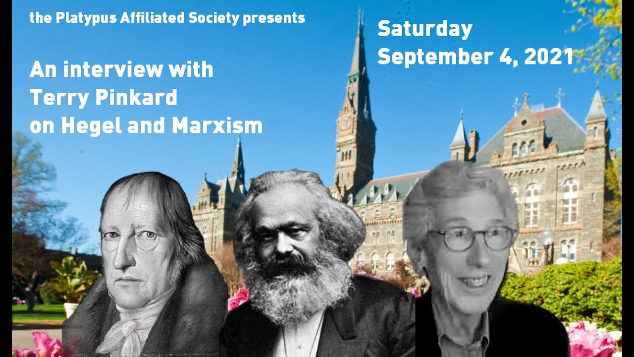 Terry Pinkard on Hegel and Marxism (9-04-21 interview)