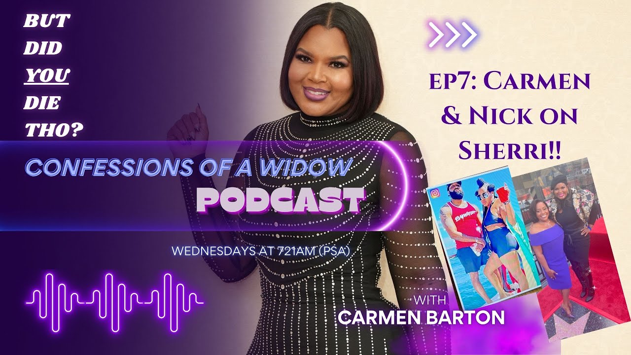 NEW PODCAST EPISODE: EP 7: Carmen & Nick On Sherri!