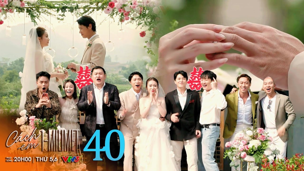 Cách em 1 milimet tập 40 | Sau tất cả, Biên và Thư đã có CÁI KẾT NGỌT NHƯ MƠ? | VTV Films