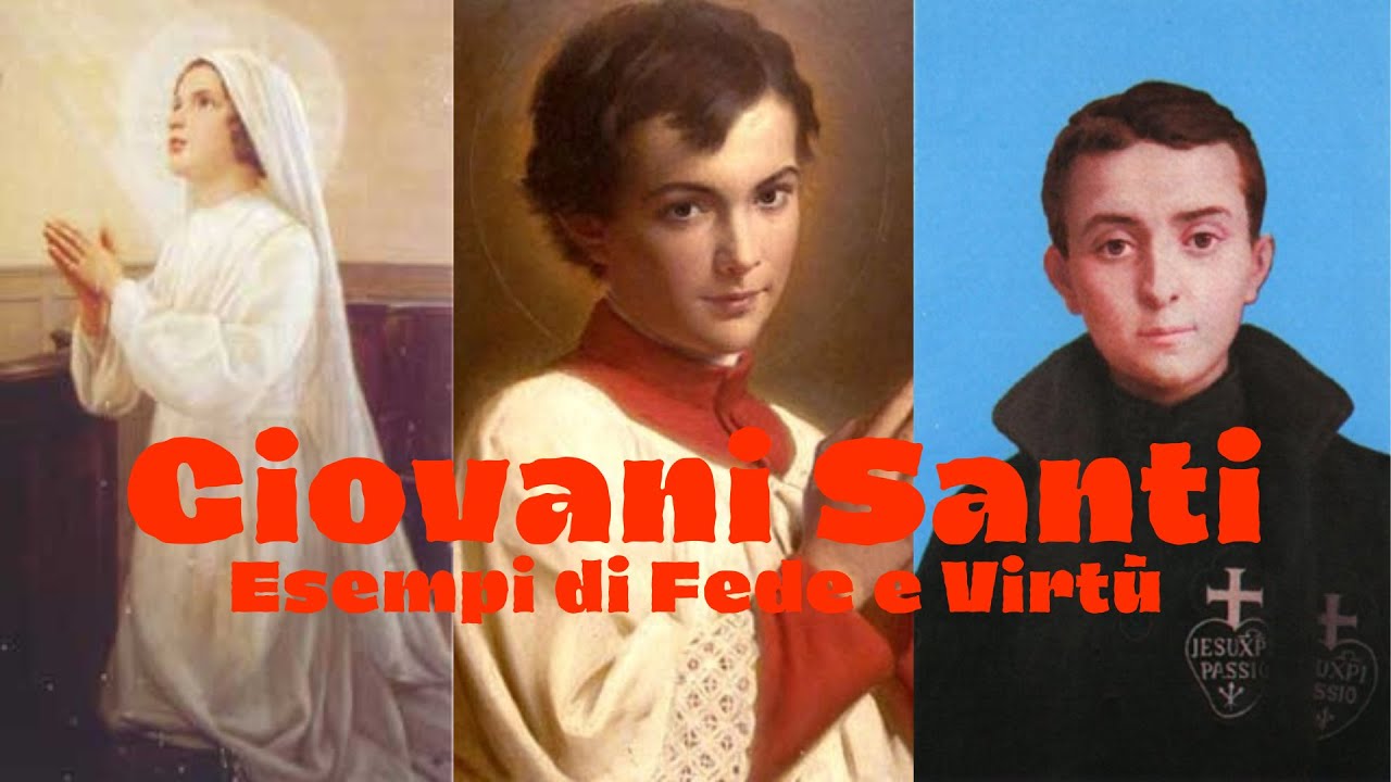 Giovani Santi Esempi di Fede e Virtù
