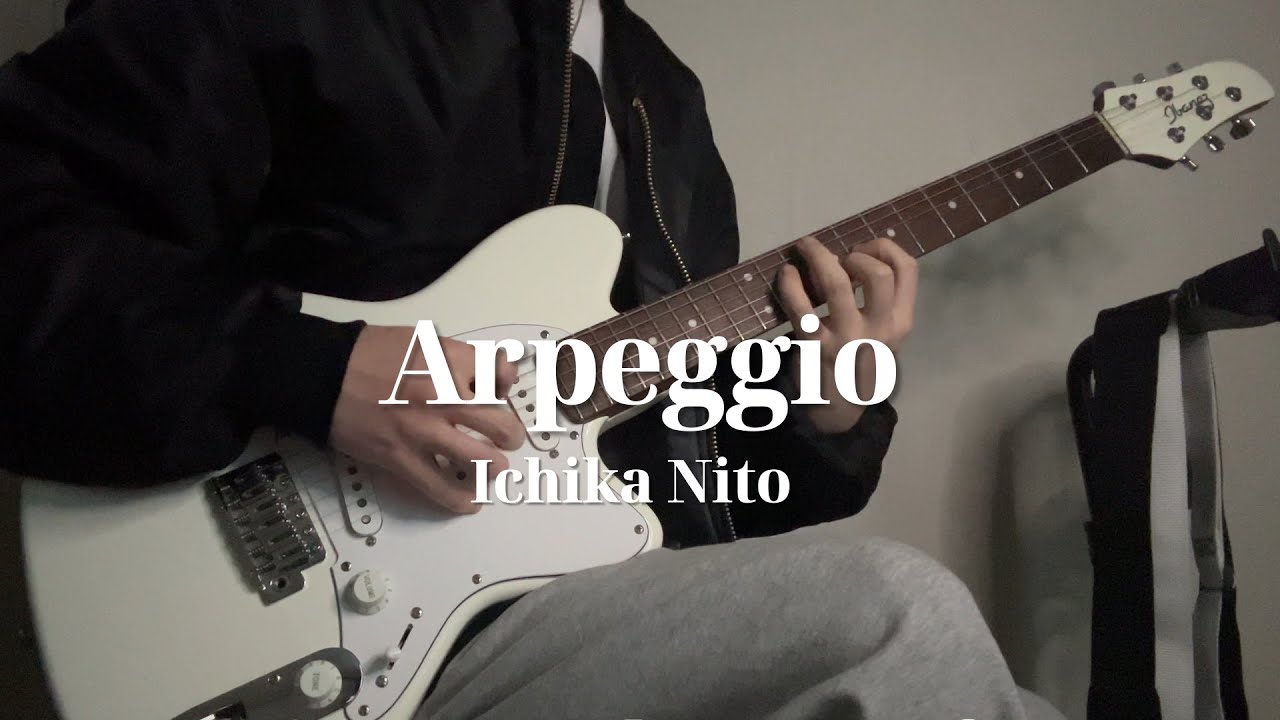 Ichika Nito - 「Arpeggio」 | Electric Guitar Cover