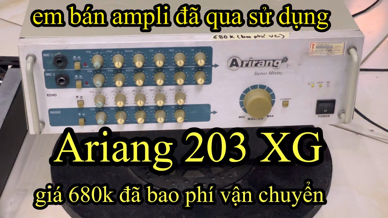 Em bán ampli đã qua sử dụng|Ariang-203xg|680k đã bao phí vận chuyển |lh;0987611633