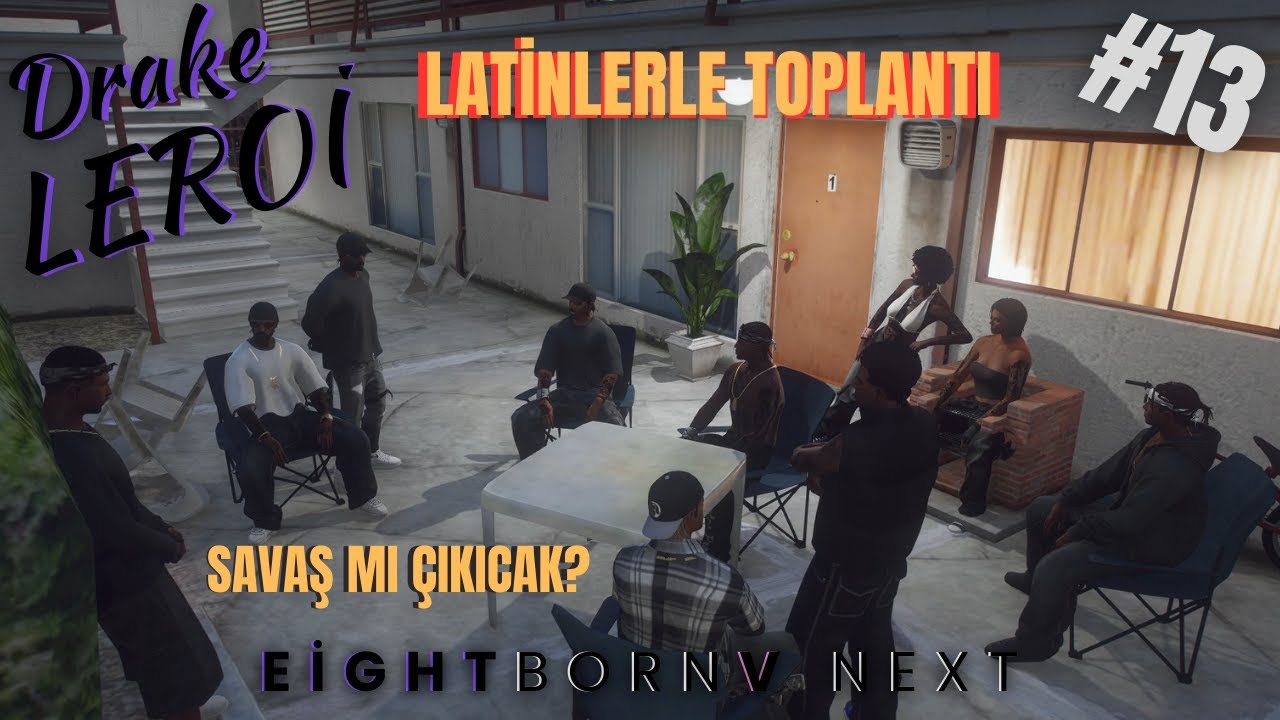 EightbornV Next | Drake LeRoi | SS Toplantısı Savaş mı çıkacak? Bir Bandana kültürü   #13