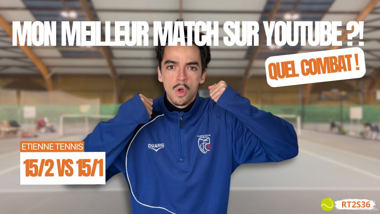 MON MEILLEUR MATCH SUR YOUTUBE ?!? 15/2 VS 15/1