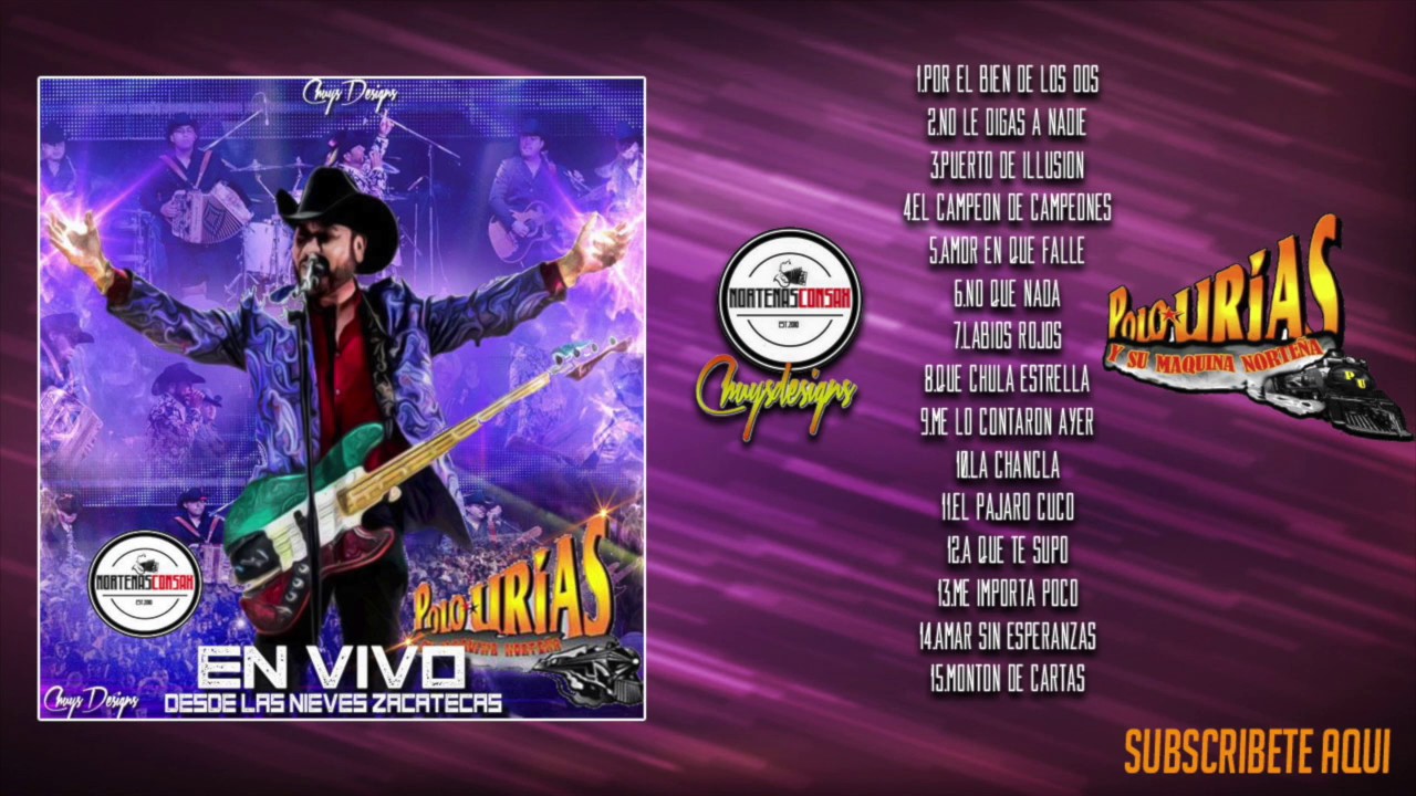 Polo Urias Y Su Maquina Norteña- En Vivo Desde Las Nieves Zac.(Disco Completo)+(Descarga)