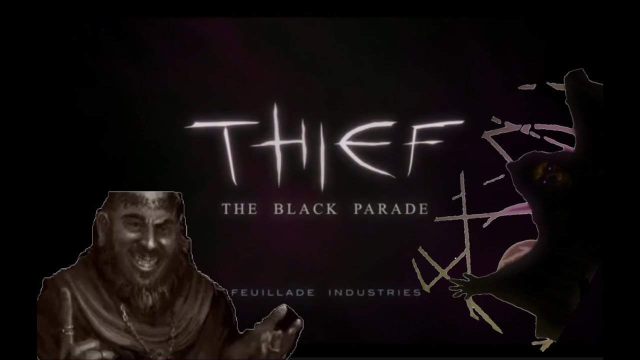 Thief: The Black Parade Intro
