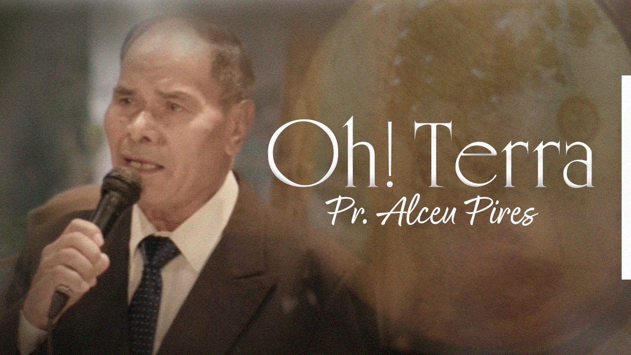 Oh! Terra | Alceu Pires | IPJC
