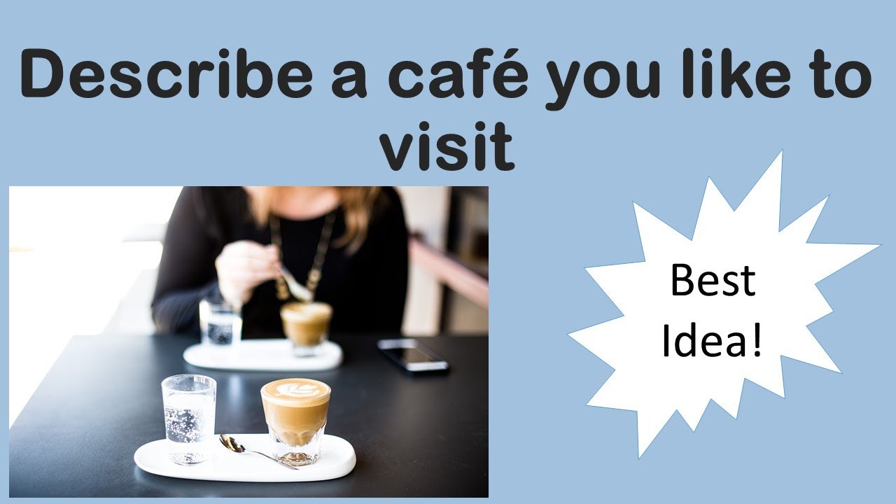 Describe a café you like to visit  January to April   2022