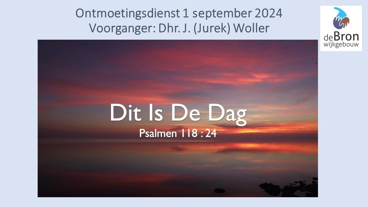 Ontmoetingsdienst Wijkgebouw de Bron 1 september 2024 14:30 uur.