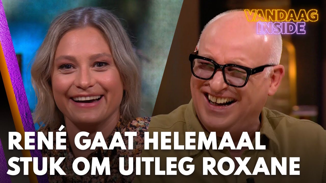 Ren&eacute; gaat helemaal stuk om uitleg Roxane: 'Dat kan toch niet?!' | VANDAAG INSIDE