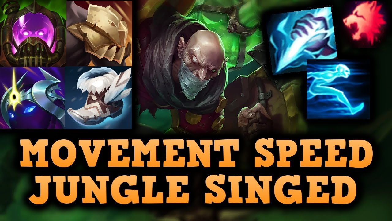 Full Movement Speed Jungle Singed