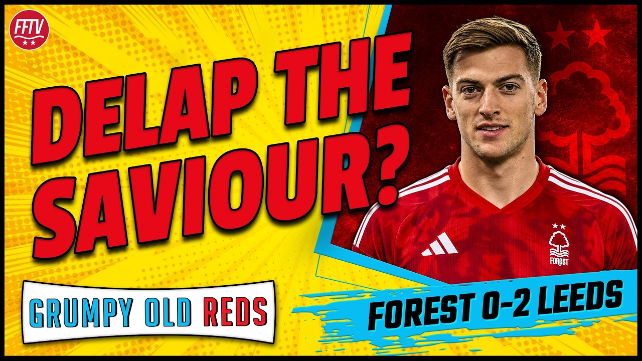 LIVE GOR | Early Season Crisis? Can Delap Be Our Saviour? Nottingham Forest 0-2 Leeds United
