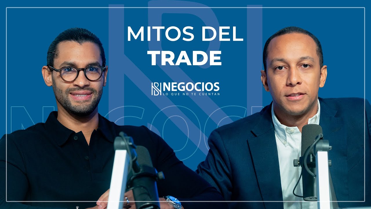 Derribando mitos sobre el Trade y las inversiones feat Winston Cordero