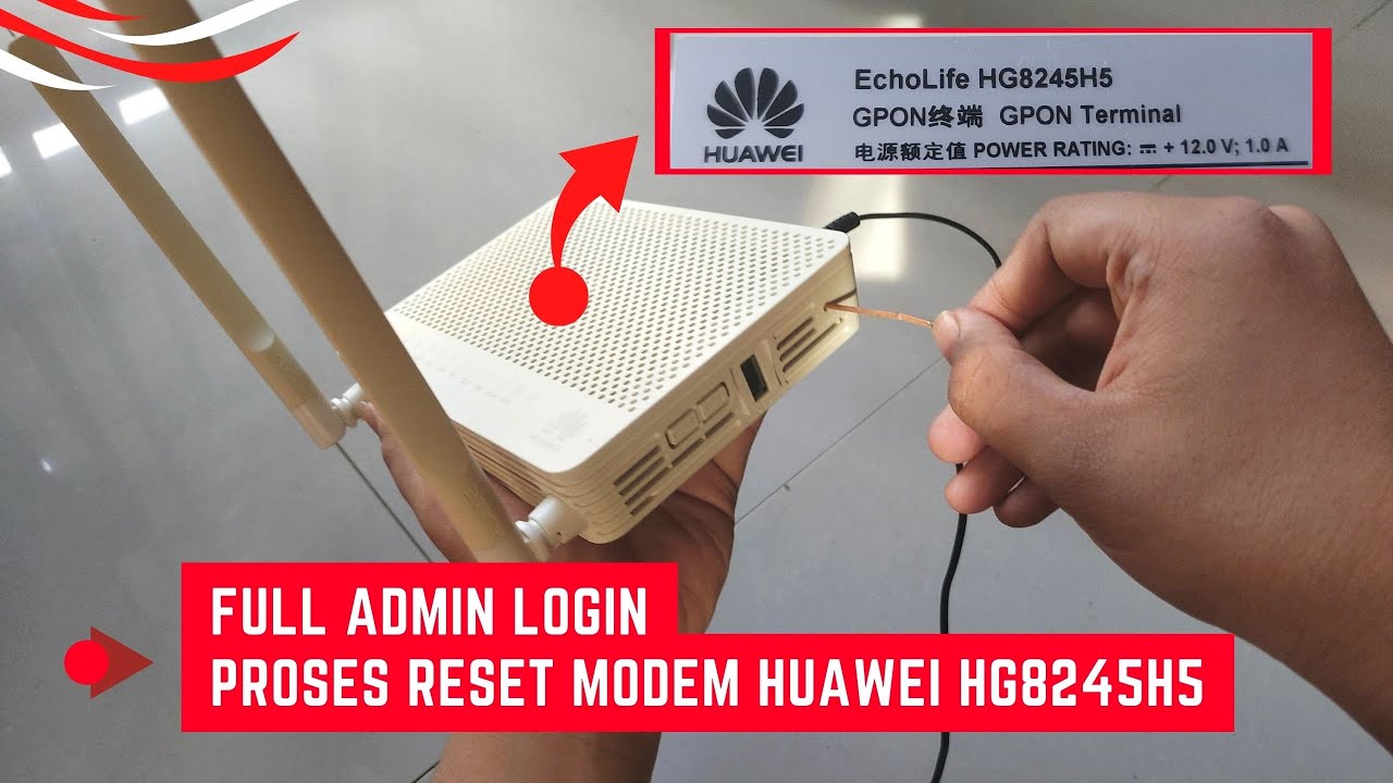 Cara Reset Modem Huawei HG8245H5 Untuk Mendapat Full Admin Login