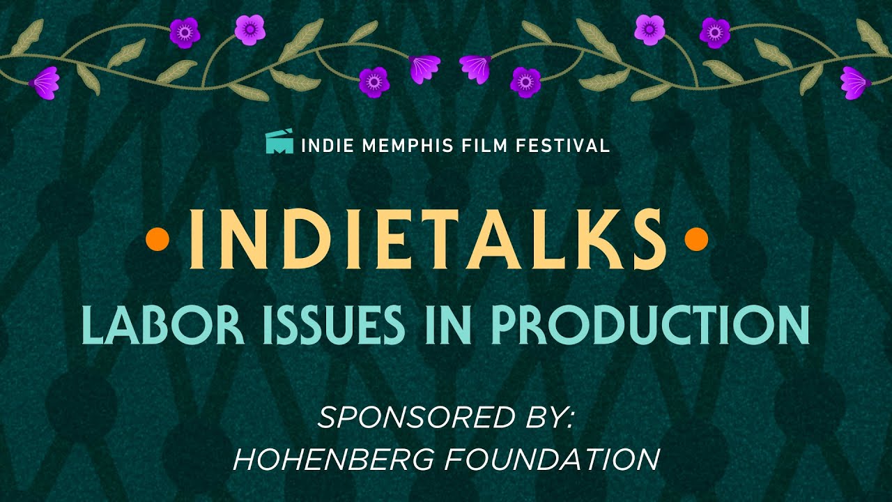 IndieTalks: Labor Issues in Production