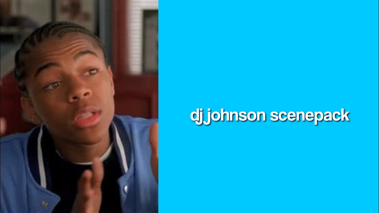dj johnson scenepack