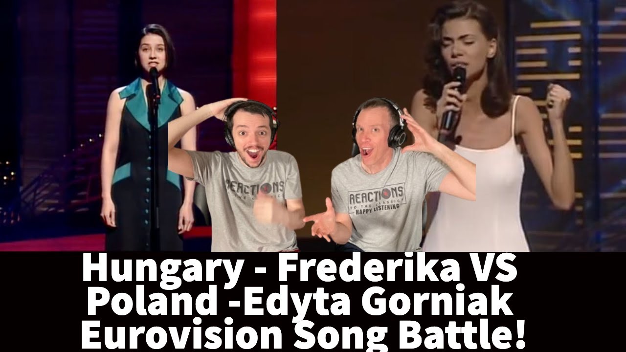 Eurovision Reaction Hungary - KINEK MONDJAM EL VETKEIMET Frederika VS Poland TO NIE JA Edyta Gorniak