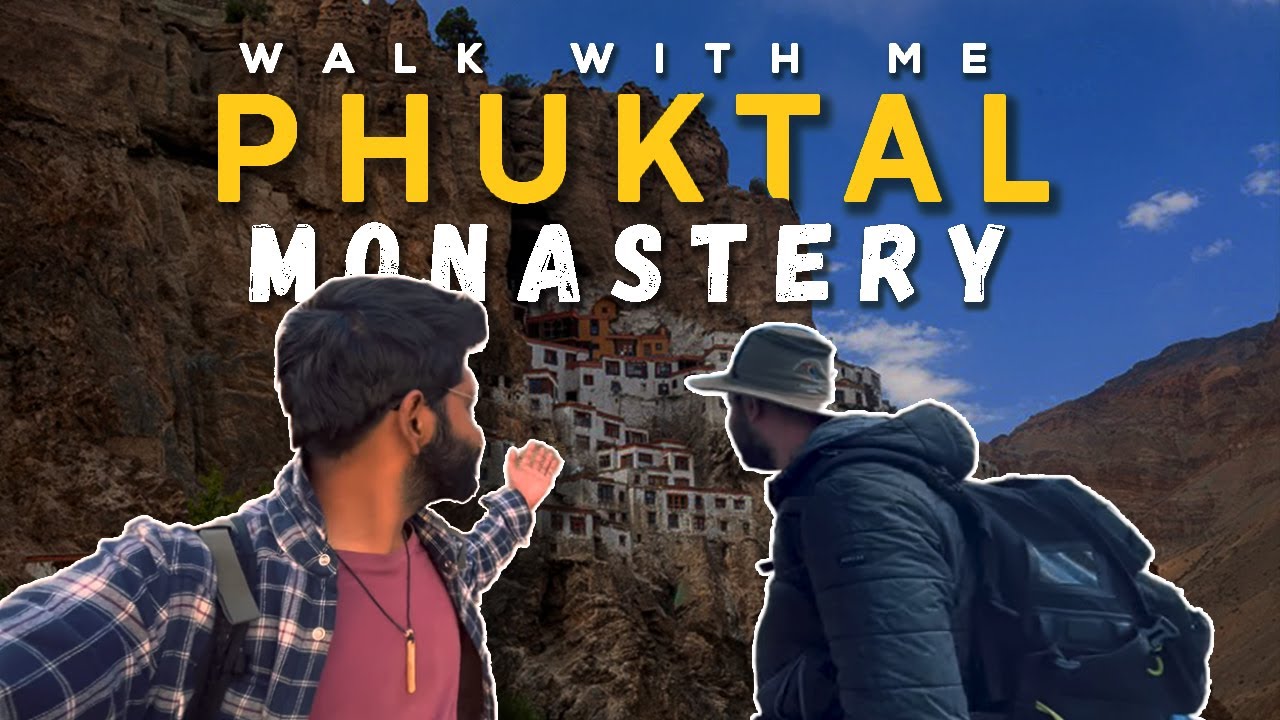 Walk to Phuktal monastery with me and @MonkeyxMagic | 100 Days of Dreaming