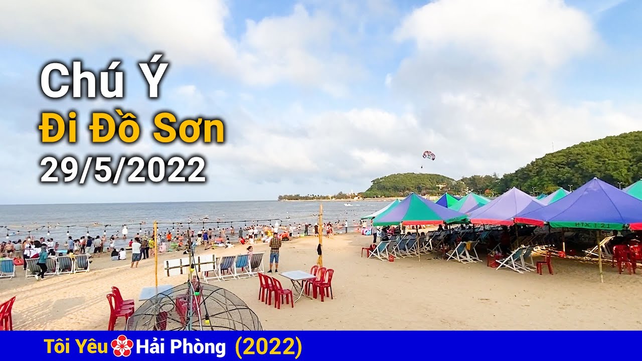 Vài chú ý khi đi Đồ Sơn (29/5/2022) Tôi yêu Hải Phòng