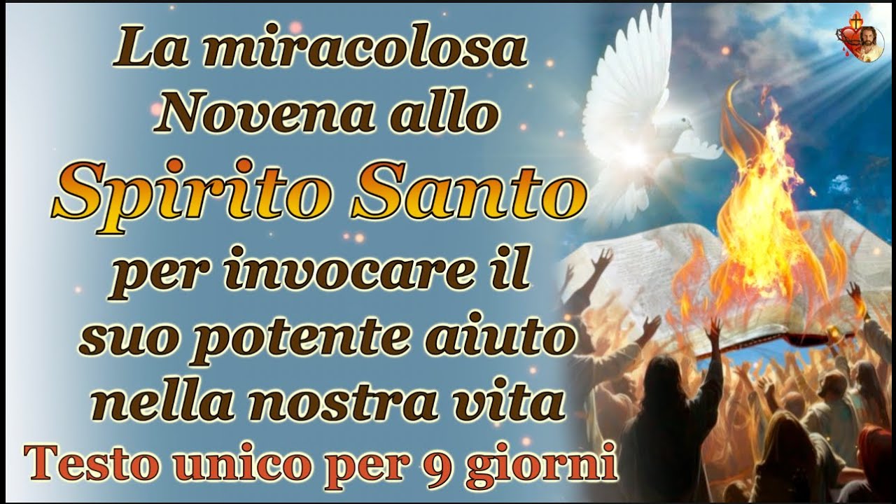 La miracolosa  Novena allo Spirito Santo per invocare il suo potente aiuto nella nostra vita.