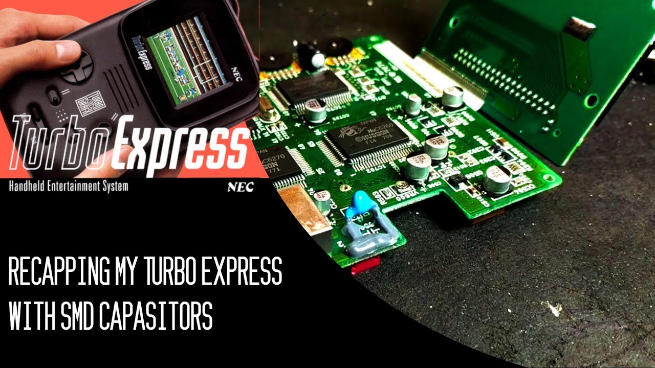 Recapping My NEC Turbo Express with SMD Capacitors