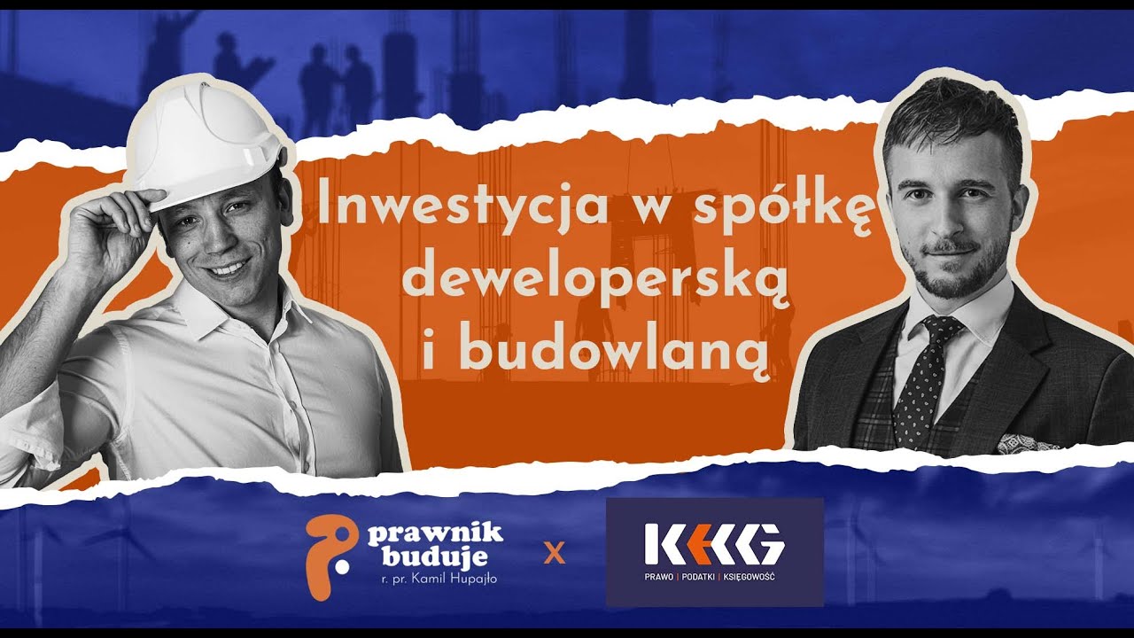 Inwestycja w spółkę deweloperską i budowlaną, PSA i ESOP | PODCAST PRAWNIK BUDUJE | ODC 3