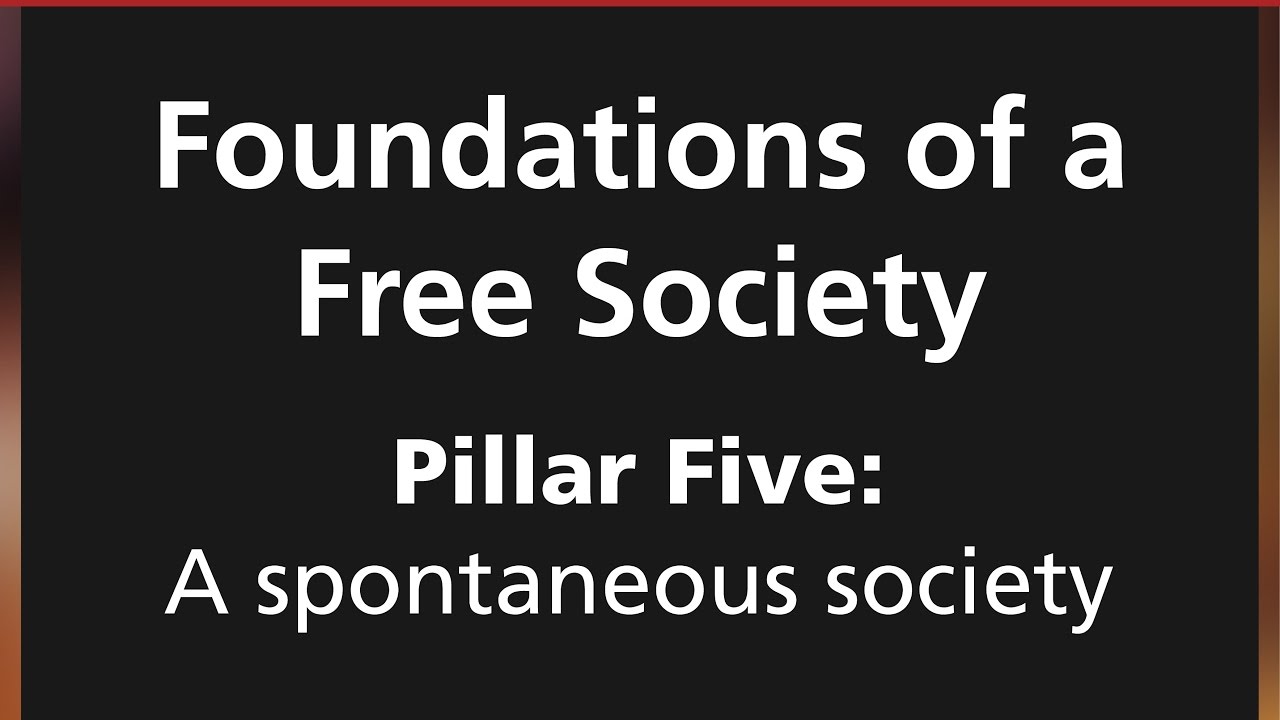 Foundations of a Free Society: A spontaneous society
