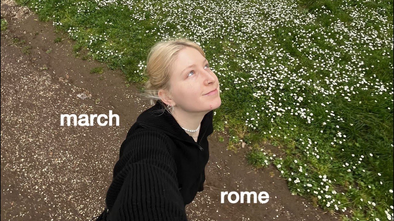 vlog | march & rome trip