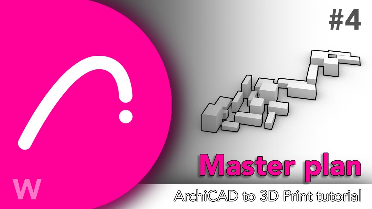 3D Printing Architecture in Archicad | Master Plan STL Tutorial