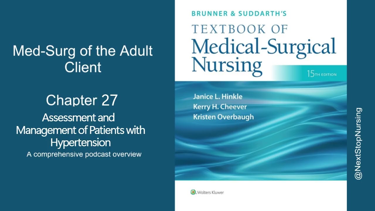 Week 7 pt 2 Ch 27: Brunner & Suddarth's Textbook of Medical Surgical Nursing (15e) Podcast Overview 
