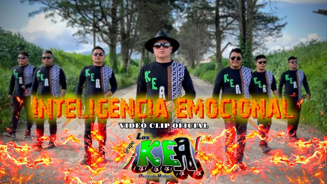 INTELIGENCIA EMOCIONAL // Grupo Los KEA VIDEO OFICIAL 4K