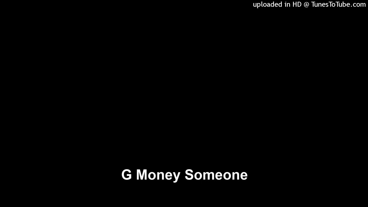 G Money Someone
