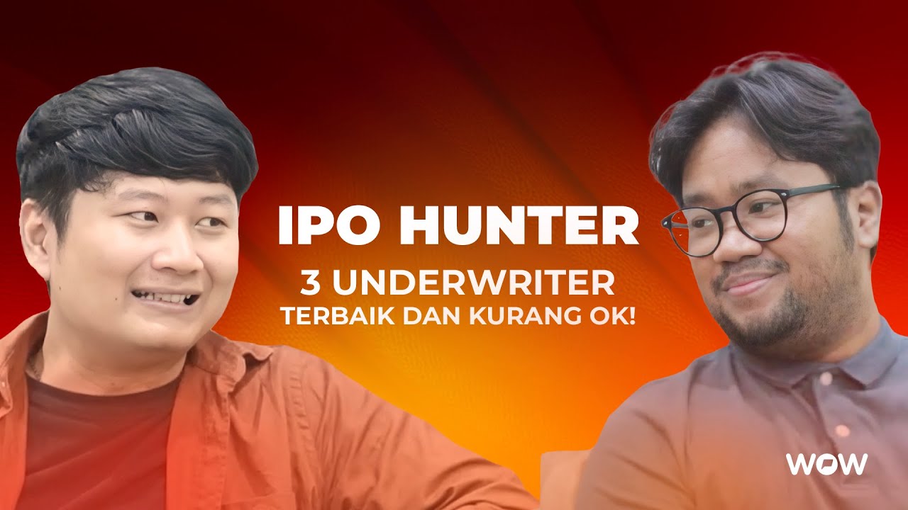 IPO HUNTER - 3 Underwriter Terbaik dan 3 Underwriter Kurang Ok!