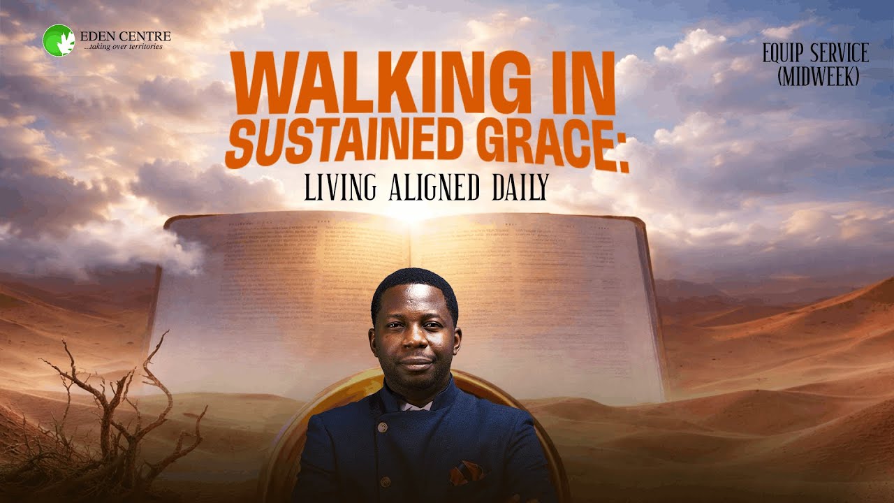Walking In Sustained Grace: Living Aligned Daily| with Pst Akin Akinpelu | Equip | 29 • 01 • 2026