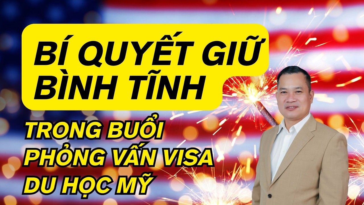 Cách Tự Tin Hơn Trong Phòng Phỏng Vấn Visa Du Học Mỹ