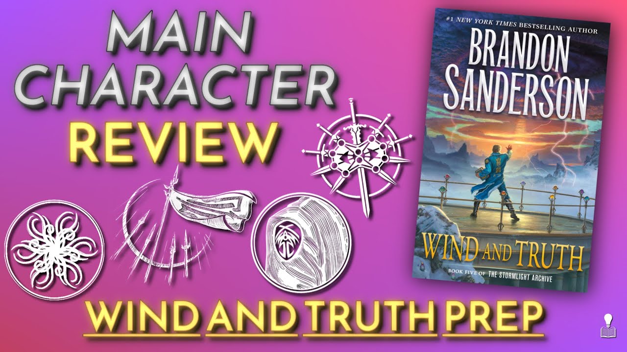 Wind and Truth Prep: Main Character Review