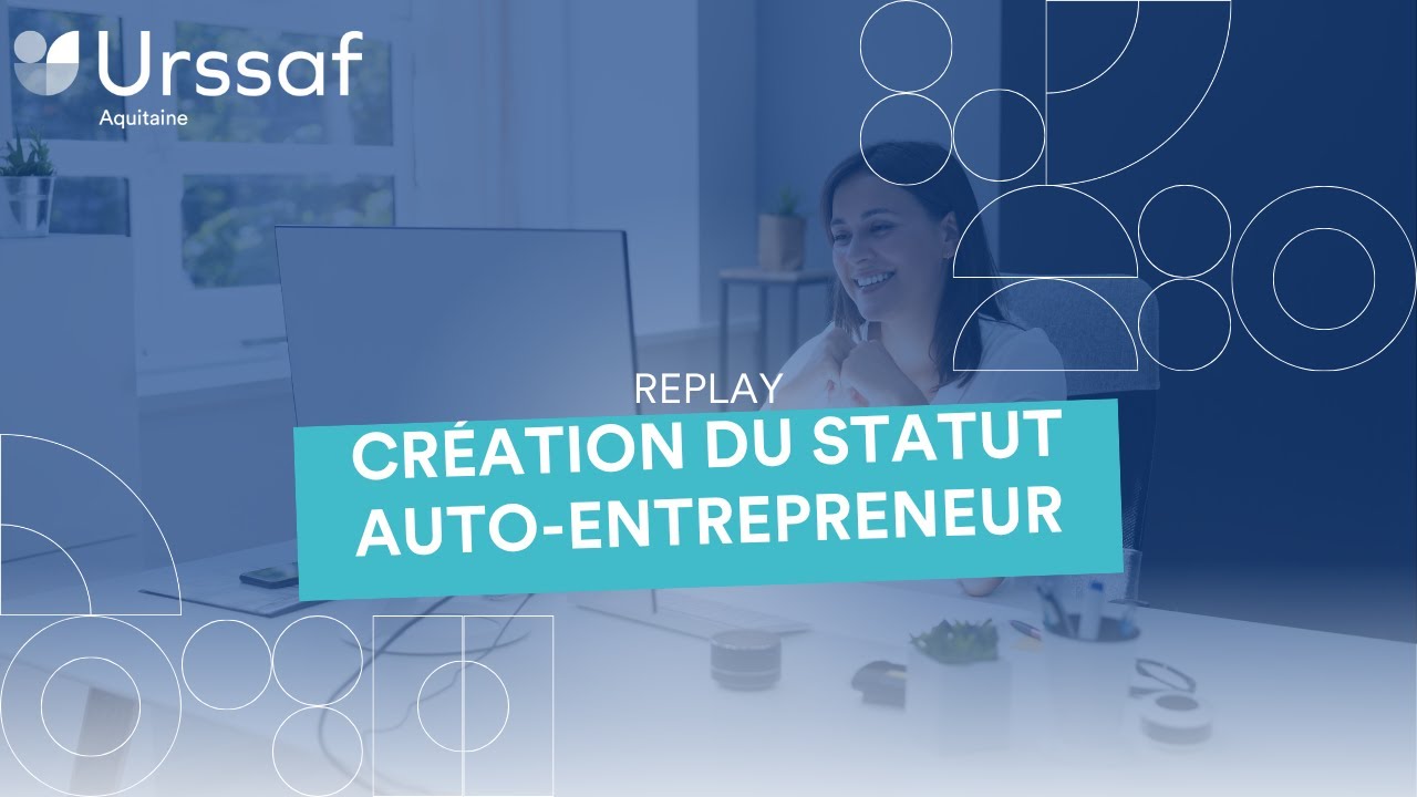 Création du statut Auto-entrepreneurs : vos obligations et vos droits [Replay]
