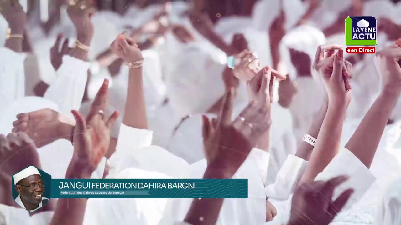 🛑[ DIRECT ] En direct Jangui FEDERATION DAHIRA BARGNY