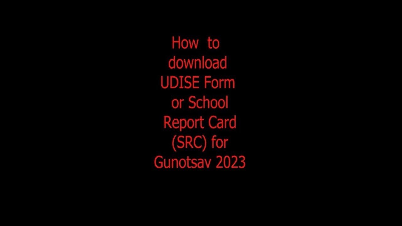 How to download UDISE Form or School Report Card (SRC) for Gunotsav 2023?