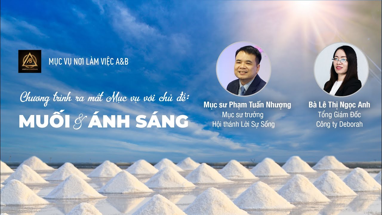 Muối và Ánh sáng | Mục vụ Nơi Làm việc A&B | Mục sư Phạm Tuấn Nhượng