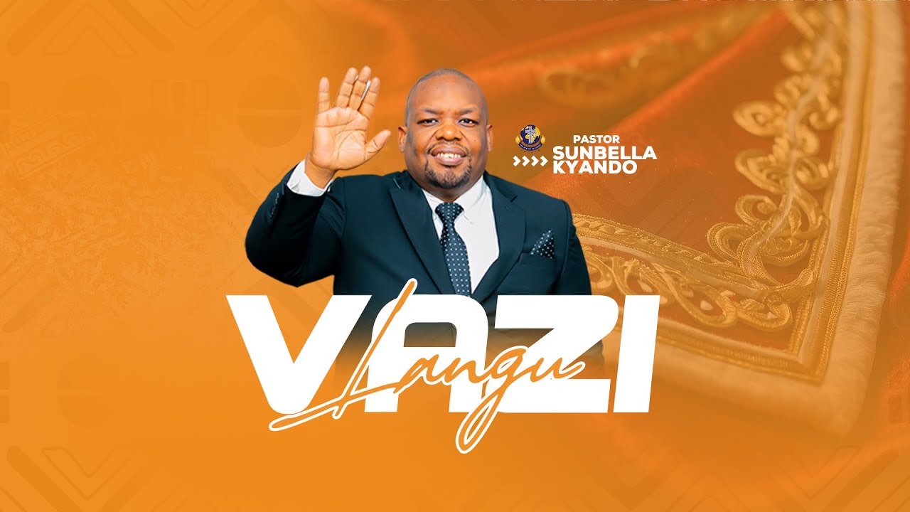 VAZI LANGU (DAY TWO) - PASTOR SUNBELLA KYANDO