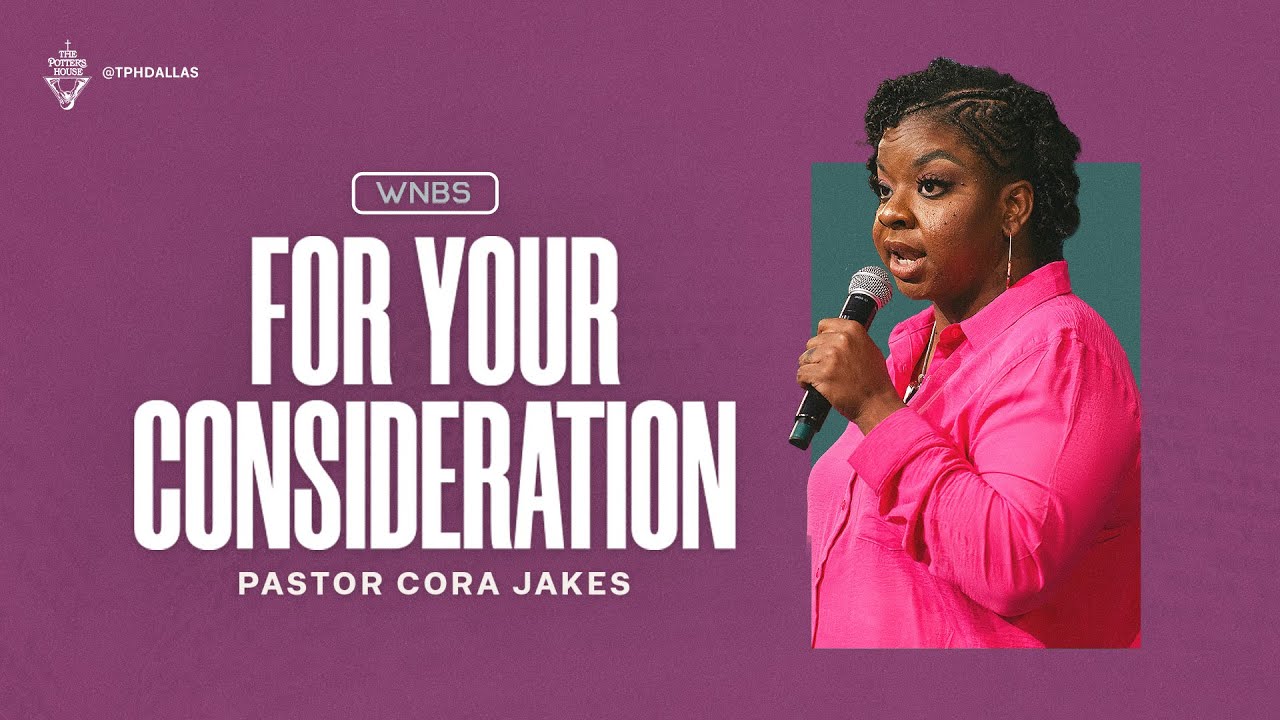 For Your Consideration - Pastor Cora Jakes