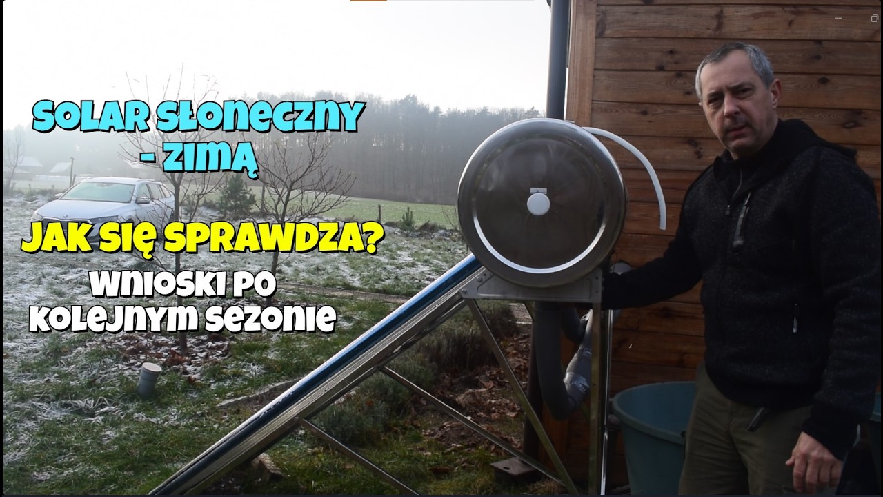 Solar słoneczny w zimie i w lecie - jak grzeje? Wnioski po kolejnym sezonie. Wasze doświadczenia.
