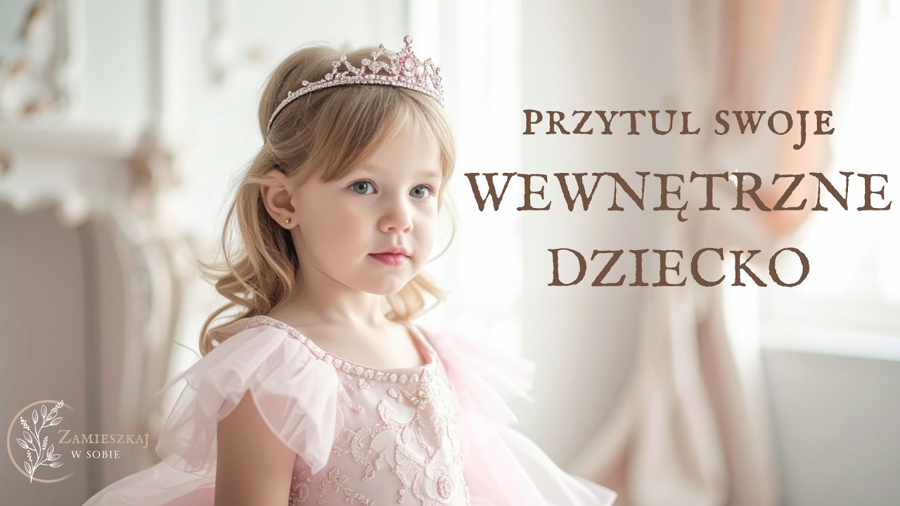 Uzdrowienie Twojego Wewnętrznego Dziecka 🌿 | Głęboka Medytacyjna Piosenka